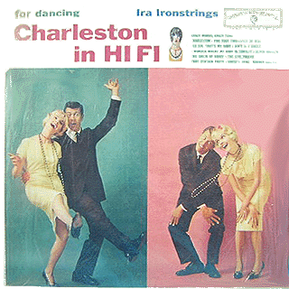 Ira Ironstrings Orchestra - Charleston in Hi-Fi